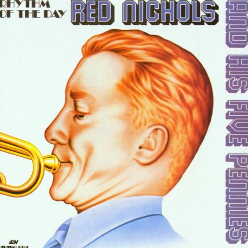 Red Nichols And His Five Pennies - Rhythm of the Day (CD)