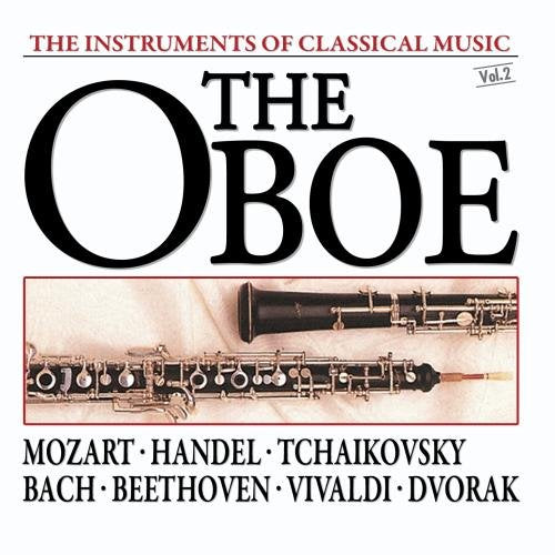 Burkhard Glaetzner, oboe - The Instruments Of Classical Music: The Oboe (CD)