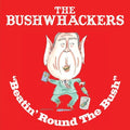 Bushwackers - Beatin Round the Bush (CD)