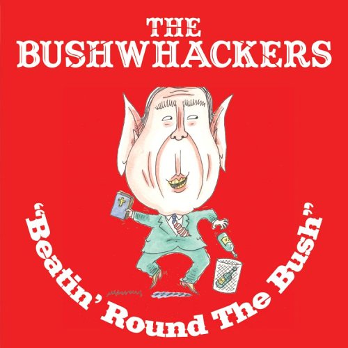Bushwackers - Beatin Round the Bush (CD)