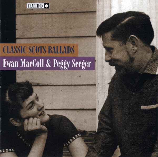 Ewan MacColl / Peggy Seeger - Classic Scots Ballads (CD)