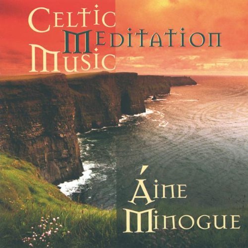 Celtic Meditation Music by Aine Minogue (2004-07-02) (CD)