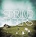 Spring Tigers - Spring Tigers (CD)