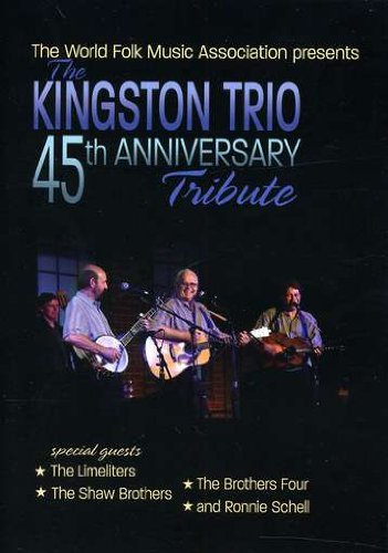 The Kingston Trio - 45th Anniversary Tribute
