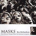 Richardson, Rex - Masks: New Virtuoso Trumpet Music (CD)