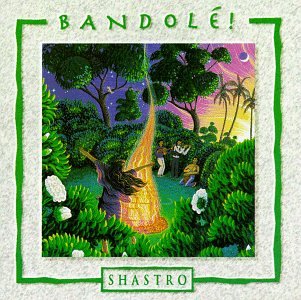 Shastro - Bandole! (CD)