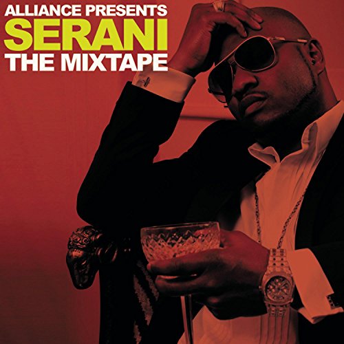 Serani - Alliance Presents Serani the Mixtape (CD)