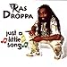 Ras Droppa - Just a Little Song (CD)