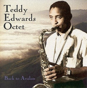 Teddy Edwards Octet - Back to Avalon (CD)