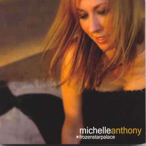 Michelle Anthony - Frozenstarpalace (CD)