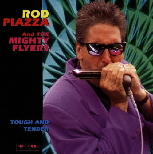 Rod Piazza & The Mighty Flyers - Tough & Tender (CD)