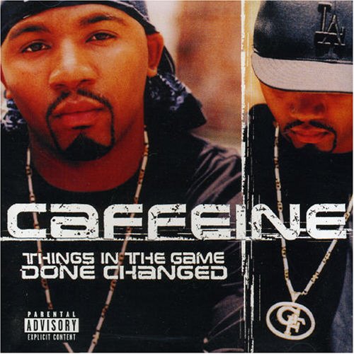Caffeine - Things in the Game Done Changed (CD)