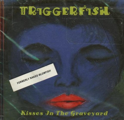 Triggerfish - Kisses in the Graveyard (CD)