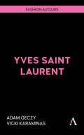 Geczy, Adam - Yves Saint Laurent (Fashion Auteurs, 1)