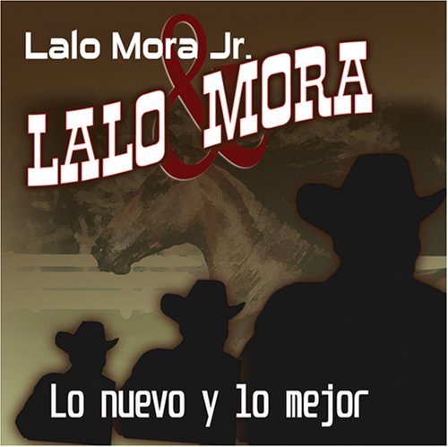 Lalo Mora - Lo Nuevo Y Lo Mejor (CD)