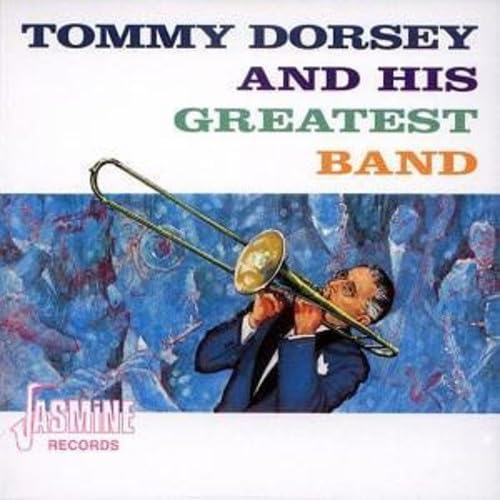 Tommy Dorsey And His Orchestra - Tommy Dorsey And His Greatest Band [ORIGINAL RECORDINGS REMASTERED] (CD)