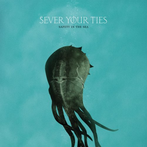 Sever Your Ties - Safety in the Sea (CD)
