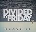 Divided By Friday - Prove It (CD)