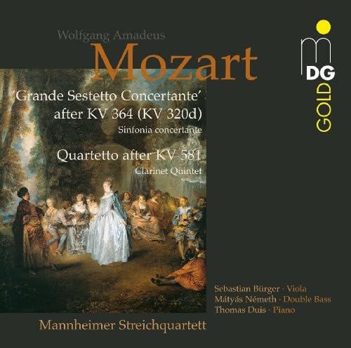 Wolfgang Amadeus Mozart / Mannheimer Streichquartett / Sebastian Burger / Matyas Nemeth / Thomas Duis - Mozart: Grande Sestetto Concertante / Quartetto after KV 581 (CD)