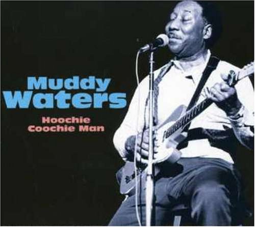 Muddy Waters - Hoochie Coochie Man (CD)