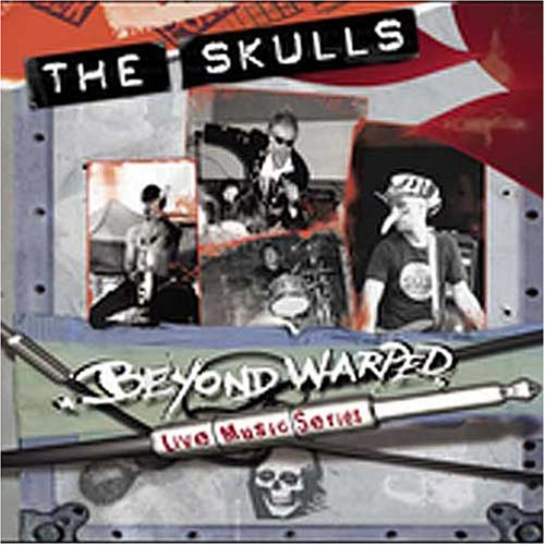 The Skulls - Beyond Warped: Live Music Series (CD)