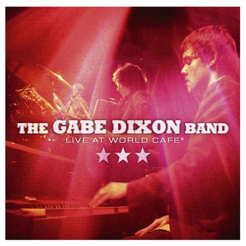 The Gabe Dixon Band - Live at the World Cafe (CD)
