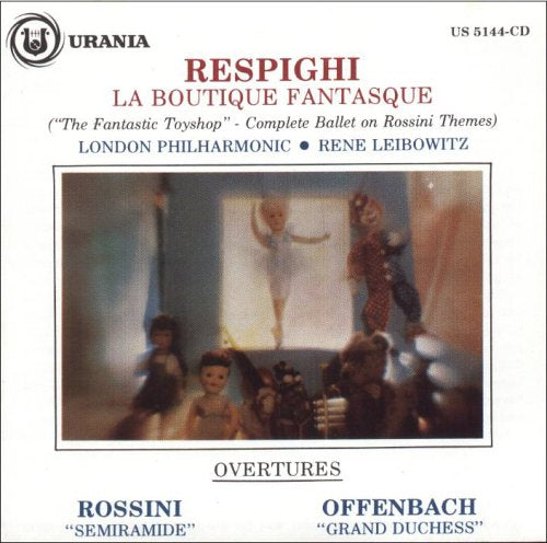 Orchestra - Respighi: La Boutique Fantasque ; Rossini: Semiramide ; Offenbach: Grand Duchess (CD)