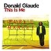 Donald Glaude - THIS IS ME (CD)