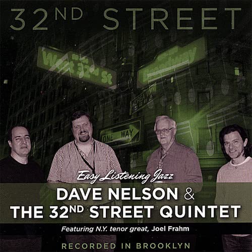 Dave Nelson & The 32nd Street Quintet - 32nd Street (CD)