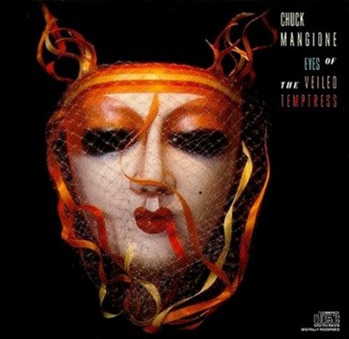 Chuck Mangione - Eyes Of The Veiled Temptress (CD)