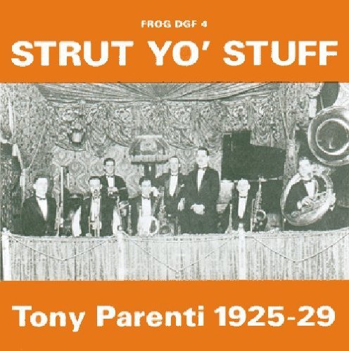 Strut Yo' Stuff: 1925-29 by TONY PARENTI (1998-06-23) (CD)