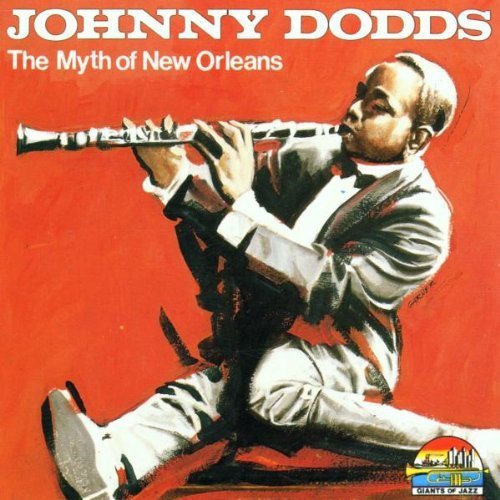 Myth of New Orleans by Johnny Dodds (CD)