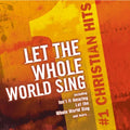 #1 Christian Hits: Let the Whole World Sing (CD)