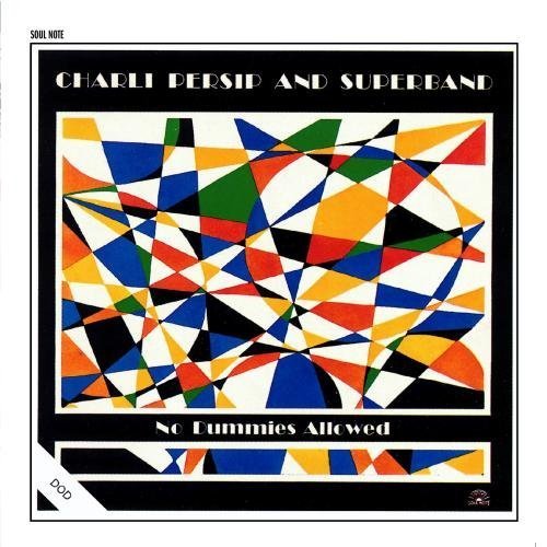 No Dummies Allowed by Charli Persip And Superband (CD)
