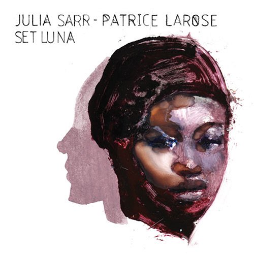 Julia Sarr / Patrice Larose - Set Luna (CD)