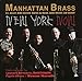 Manhattan Brass / Leonard Bernstein / Daniel Schnyder / Paquito D'Rivera / Wynton Marsalis - New York Now (CD)