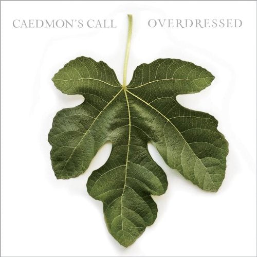 Caedmon's Call - Over Dressed (CD)
