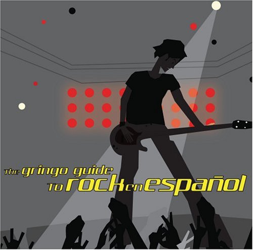 The Gringo Guide to Rock En Español (CD)