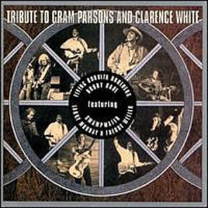 Tribute to Gram Parsons & Clarence White (CD)