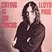Lloyd Paul - Crying at the Circus (CD)