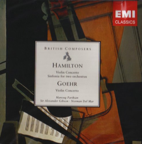 Iain Hamilton / Alexander Goehr / Manoug Parikian / Alexander Gibson / Norman Del Mar - British Composers: Hamilton, Goehr (CD)