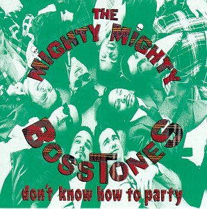 The Mighty Mighty Bosstones - Don't Know How To Party (CD)