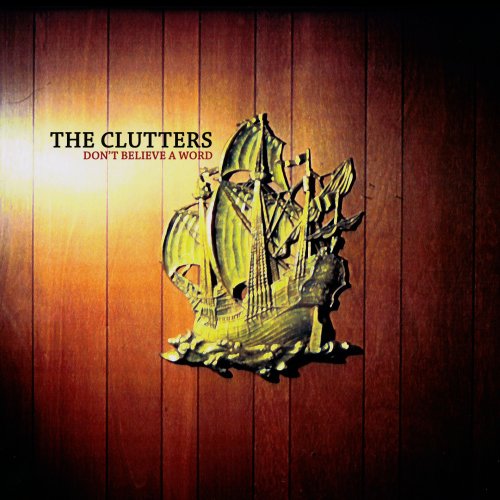 The Clutters - Don't Believe A Word (CD)