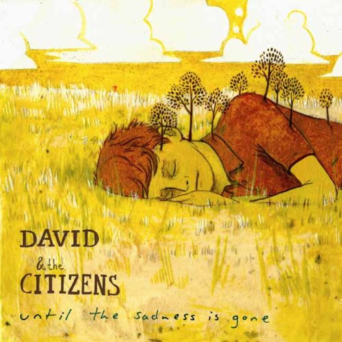 David & The Citizens - Until the Sadness Is Gone (CD)