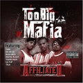Too Big Mafia - Affiliated (CD)