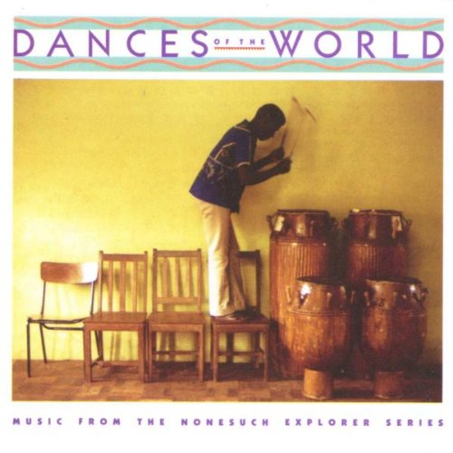 Dances of the World: Music from the Nonesuch Explorer Series (CD)