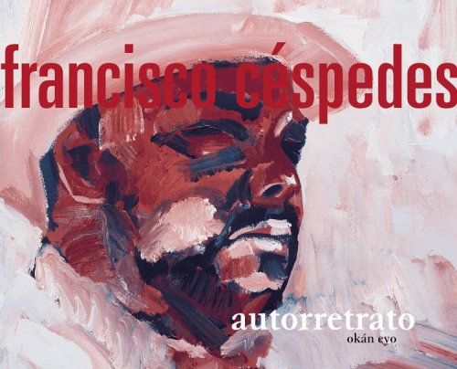 Francisco Cespedes - Autorretrato:Okan Eyo (Francisco Cespedes) (CD)