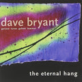 Eternal Hang by Dave Bryant (CD)