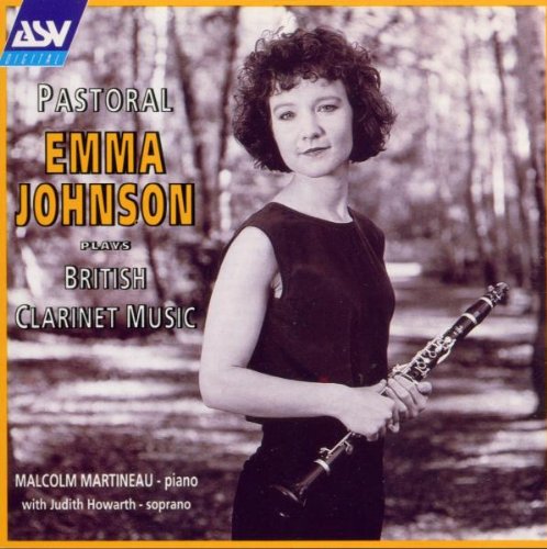 Emma Johnson / Malcolm Martineau - Pastoral: Emma Johnson plays British Clarinet Music (CD)