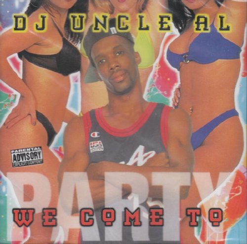 DJ Uncle Al - We Come to Party (CD)